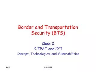 Border and Transportation Security (BTS)