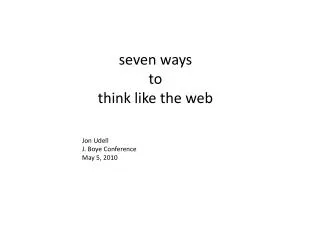 seven ways to think like the web