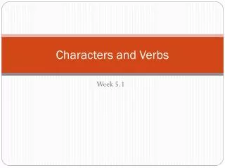 Characters and Verbs