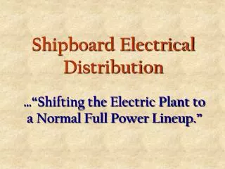 Shipboard Electrical Distribution