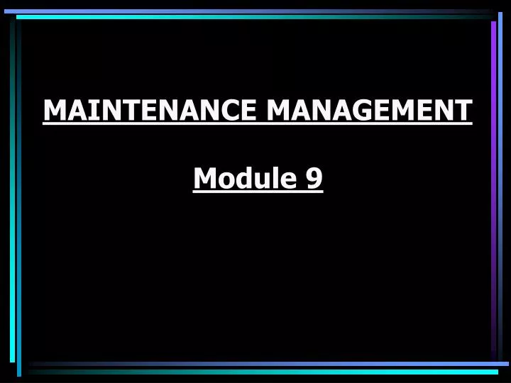 maintenance management module 9