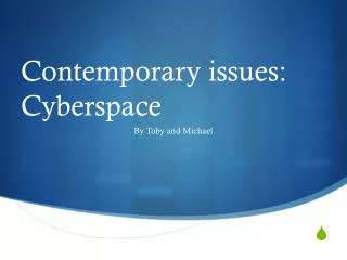 Contemporary issues: Cyberspace