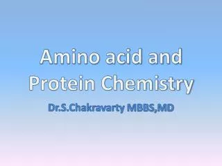 Amino acid and Protein Chemistry