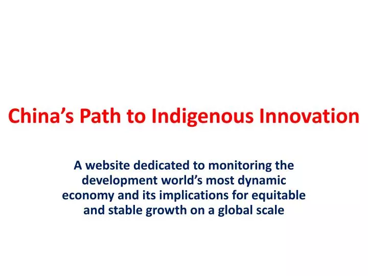 china s path to indigenous innovation