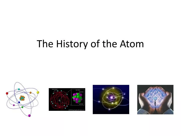 the history of the atom