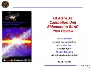 GLAST-LAT Calibration Unit Shipment to SLAC Plan Review