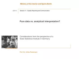 Pure data vs. analytical interpretation?