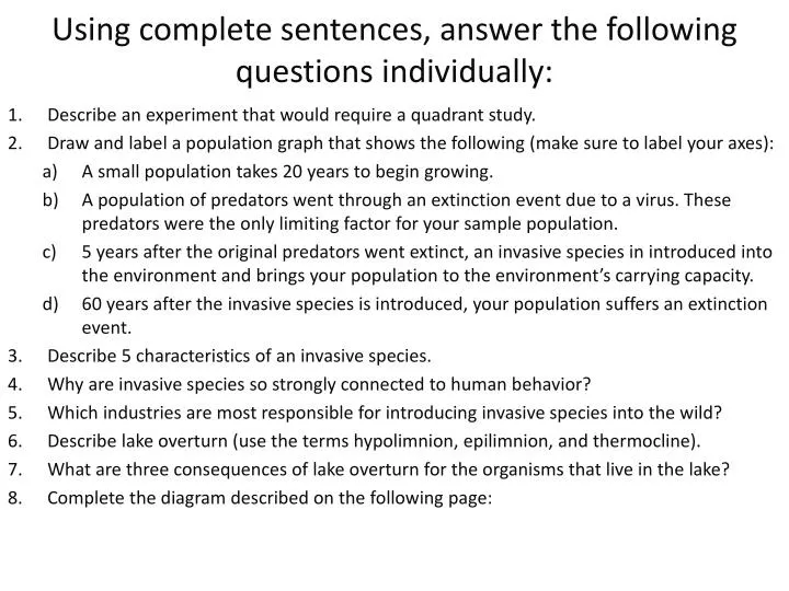 using complete sentences answer the following questions individually