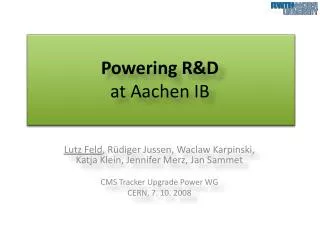 Powering R&amp;D at Aachen IB
