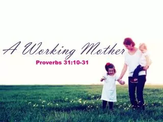 We often think of Proverbs 31 when a godly woman has left this world.
