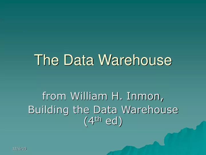 the data warehouse