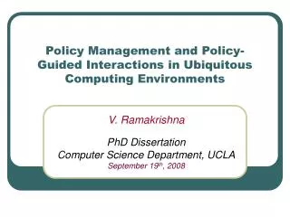 Policy Management and Policy-Guided Interactions in Ubiquitous Computing Environments