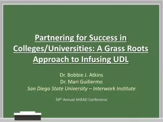 Partnering for Success in Colleges/Universities: A Grass Roots Approach to Infusing UDL