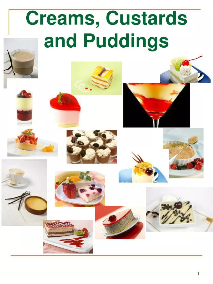 creams custards and puddings