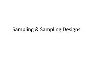 Sampling &amp; Sampling Designs