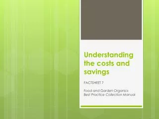 Understanding the costs and savings