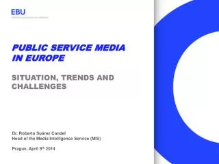 Public Service Media in Europe Situation, trends and challenges