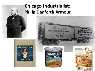 Chicago Industrialist: Philip Danforth Armour