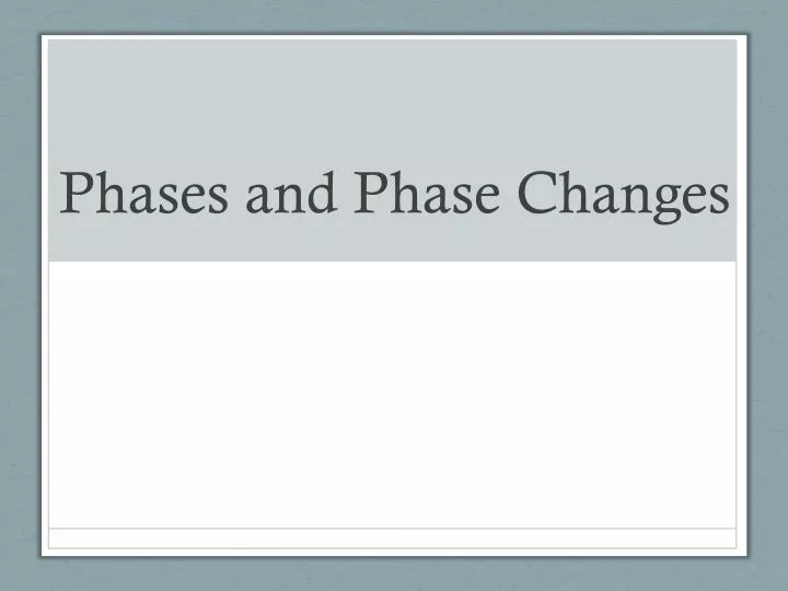 phases and phase changes