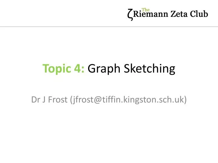 topic 4 graph sketching