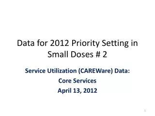 Data for 2012 Priority Setting in Small Doses # 2