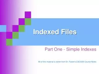 Indexed Files