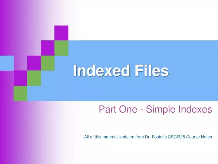 indexed files