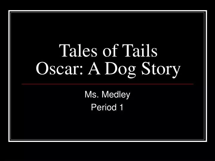 tales of tails oscar a dog story