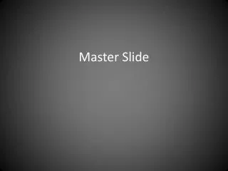 Master Slide