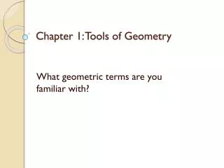 Chapter 1: Tools of Geometry