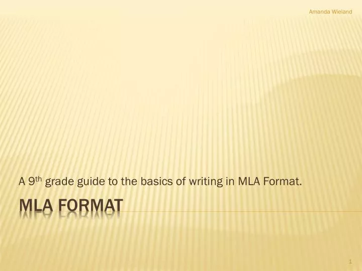 a 9 th grade guide to the basics of writing in mla format