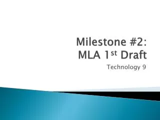 Milestone #2: MLA 1 st Draft