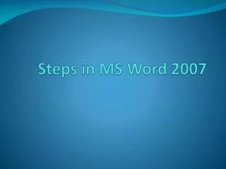 Steps in MS Word 2007