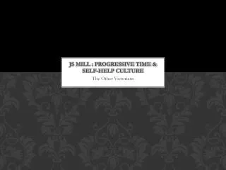 JS Mill : progressive time &amp; Self-help culture