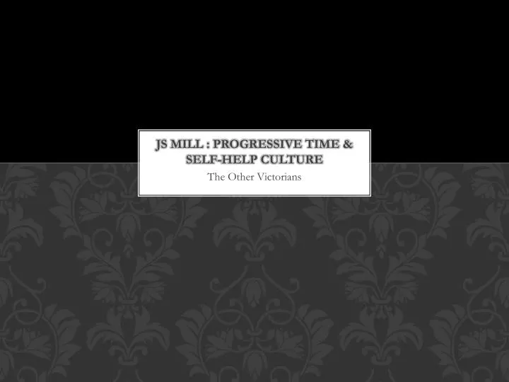 js mill progressive time self help culture
