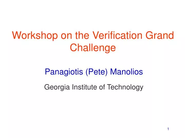 workshop on the verification grand challenge