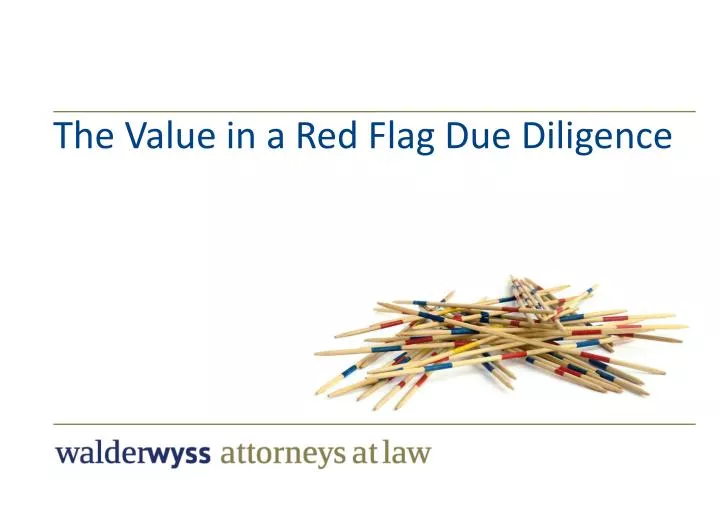 the value in a red flag due diligence