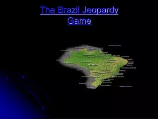 The Brazil Jeopardy Game