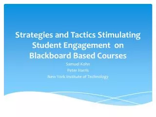 Strategies and Tactics Stimulating Student Engagement on Blackboard Based Courses