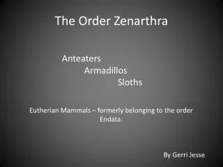 The Order Zenarthra