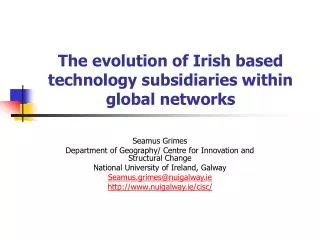 The evolution of Irish based technology subsidiaries within global networks
