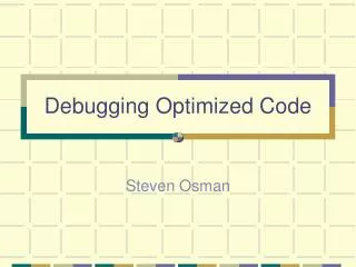 Debugging Optimized Code