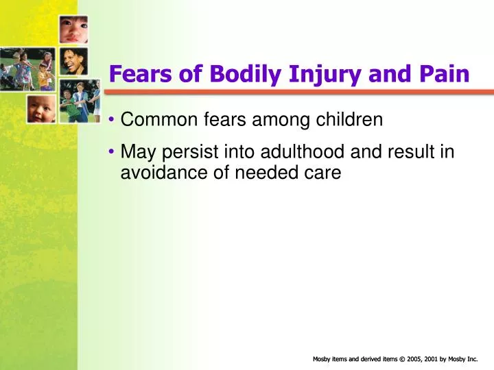 fears of bodily injury and pain