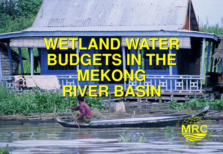 wetland water budgets in the mekong river basin