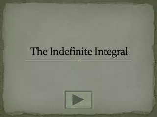 The Indefinite Integral