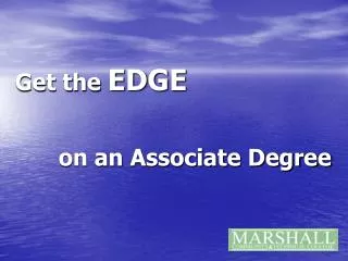 Get the EDGE on an Associate Degree