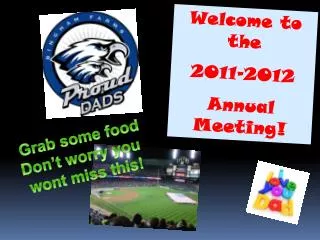 Welcome to the 2011-2012 Annual Meeting!