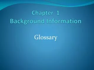 Chapter 1 Background Information