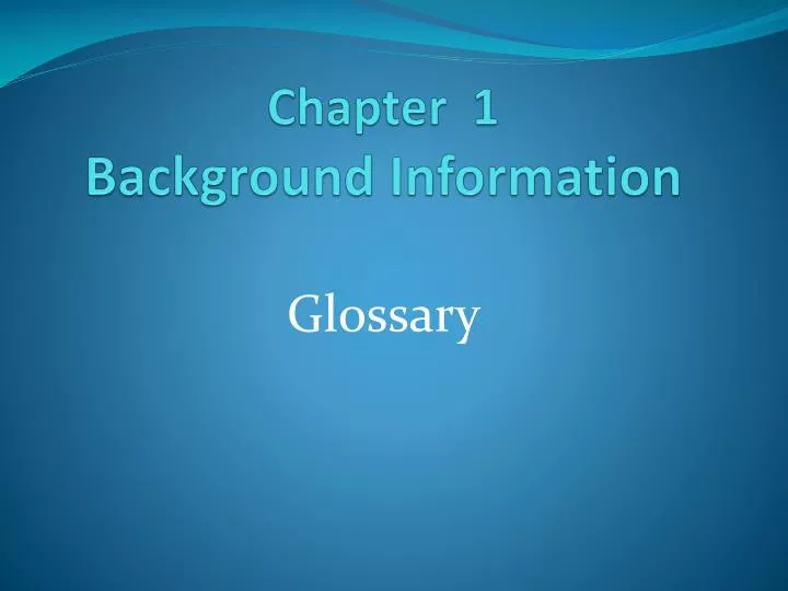 chapter 1 background information