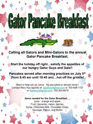 Calling all Gators and Mini-Gators to the annual Gator Pancake Breakfast.